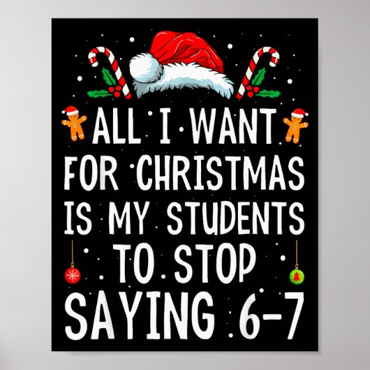 Stop met zeggen 6-7 Grappige Leraar 67 Kerstmis Me Poster (Voorkant)