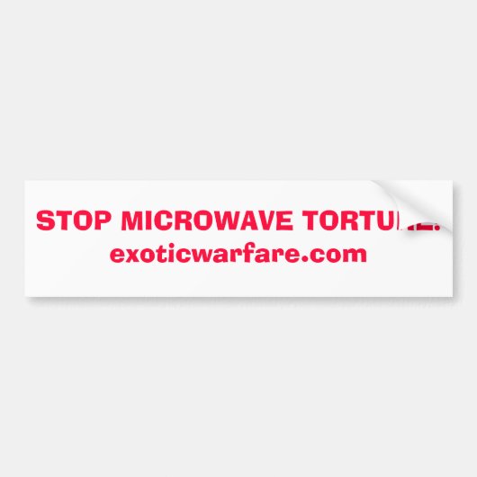 STOP MICROWAVE TORTURE!exoticwarfare.com Bumpersticker (Voorkant)