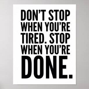 Stop Niet Als Je Moe Bent Poster