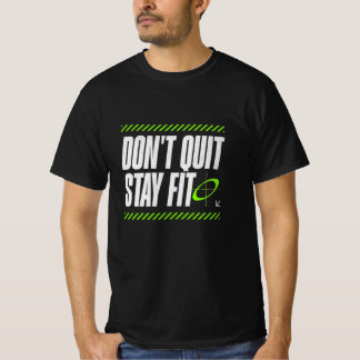 Stop niet, blijf fit - Motivatie Fitness Quote T-shirt