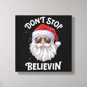 Stop niet met Believin Santa Funny Kerstmis Canvas Afdruk