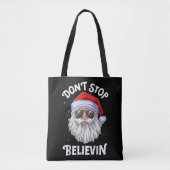 Stop niet met Believin Santa Funny Kerstmis Draagtas (Voorkant)