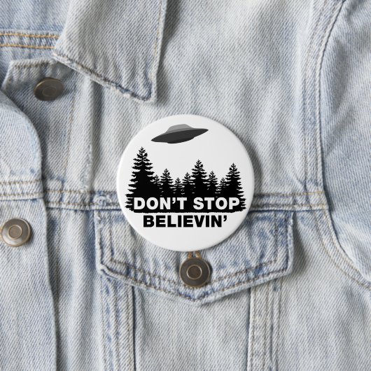 Stop niet met Believin (UFO) Ronde Button 7,6 Cm (In situ)