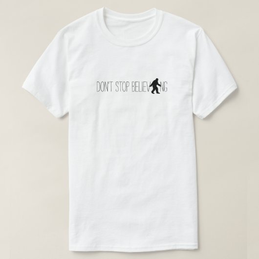 Stop niet met het geloven in Sasquatch T-shirt (Design voorkant)