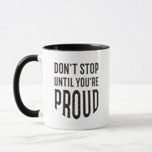 Stop niet tot je Inspirerend prijsopgave hebt Mok