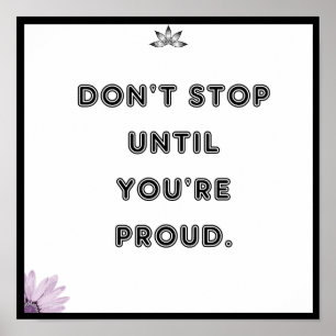 Stop niet tot je trots bent, Quote Poster