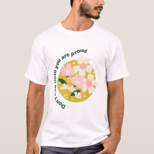 Stop Niet Totdat Je Trots Bent Motiverende Quote T-shirt