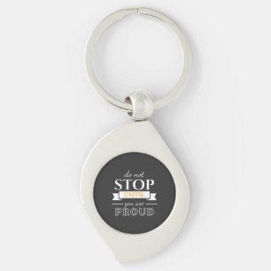 Stop Niet Totdat Je Trots Bent Motiverende Spreuk Sleutelhanger