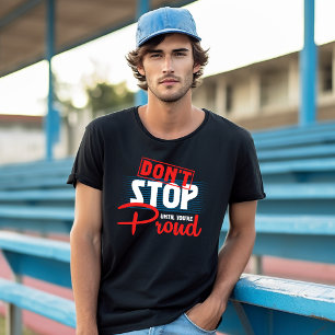 Stop Niet Totdat Je Trots Bent Oefening T-shirt