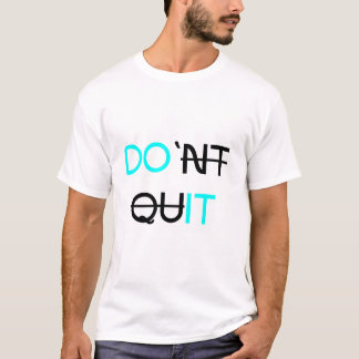 Stop niet – Vet Motivatie typografisch ontwerp T-shirt