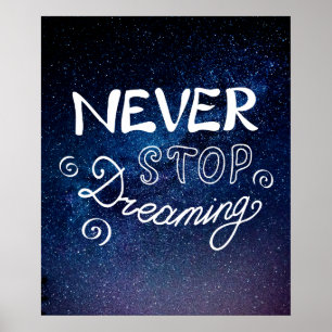 STOP NOOIT DREAMING Night Sky Quote Poster