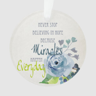 STOP NOOIT ELKE DAG IN HOPE MIRACLES ORNAMENT