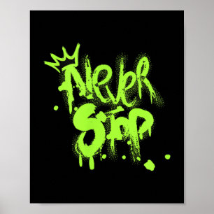 Stop nooit met graffiti-geïnspireerd Motivatie ont Poster