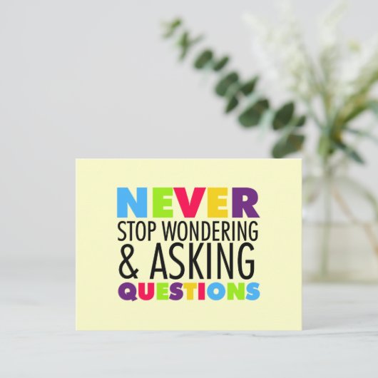 Stop nooit met het nadenken en het Vragen Briefkaart (Staand voorkant)