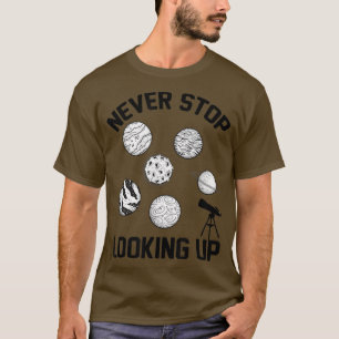 Stop nooit met het opzoeken van de zonneruimte Sci T-shirt