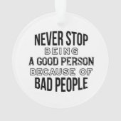 Stop nooit met het zijn van een goede persoonlijke ornament (achterkant)
