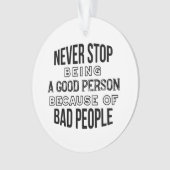 Stop nooit met het zijn van een goede persoonlijke ornament (voorkant)