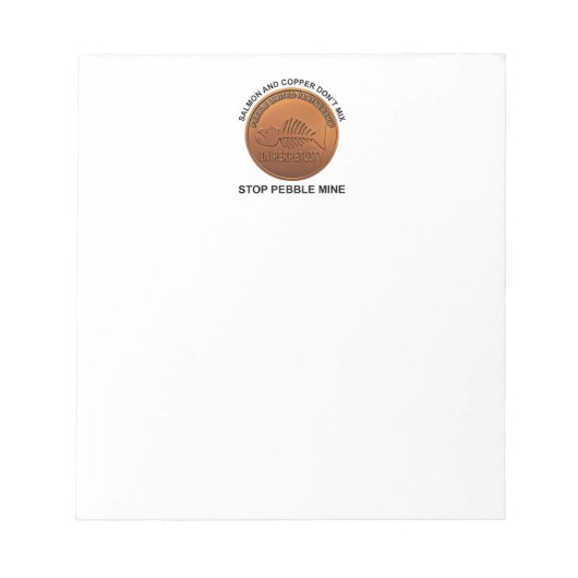 Stop Pebble Mine - Pebble Mine Penny Notitieblok (Voorkant)