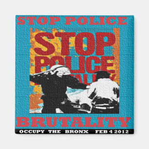Stop politiegeweld, bezet de Bronx Flyer 2012 Magneet