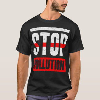 Stop pollution t-shirt