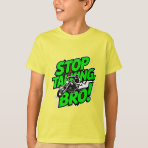 Stop Praten Bro – Krachtige Attitude T-Shirt Tri-B