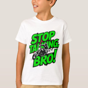 Stop Praten Bro – T-Shirt met Krachtige Attitude