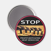Stop Profit Motivated Deaf Genocide aimant (Recto/Verso)
