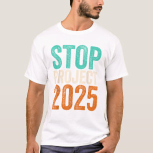 Stop Project 2025 Anti-Trump T-shirt