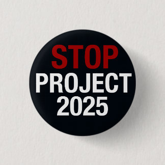 STOP Project 2025 RED DEMOCRATIE, STEM DEMOCRATISC Ronde Button 3,2 Cm