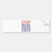 Stop Project 2025 Trump Amerikaans Patriottisch Bumpersticker (Voorkant)
