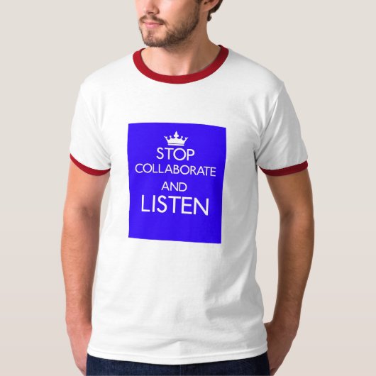 Stop samenwerken en luister T-Shirt (Voorkant)