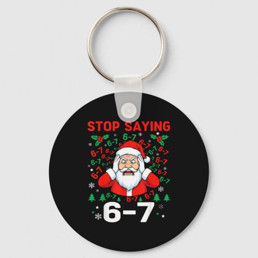 Stop Saying, Funny 67 Six Seven Christmas Santa Wo Sleutelhanger (Voorkant)
