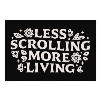 Stop scrolling doomscrolling quotes aesthetic perfect poster