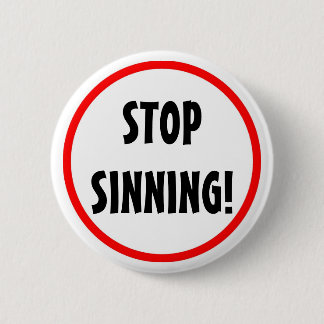 "Stop Sinning"-Button Ronde Button 5,7 Cm
