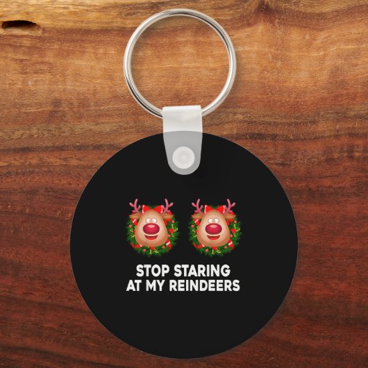 Stop Staring At My Reindeers Ugly Gag Xmas Sweater Sleutelhanger (Voorkant)