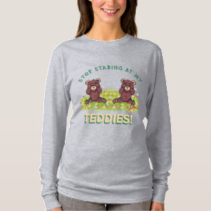 STOP STARTEN BIJ MIJN TEDDIES T-Shirt