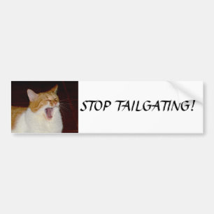 Stop Tailgating chat hurler Bumper Sticker
