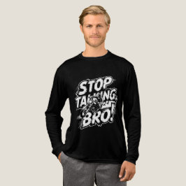 Stop Talking Bro – Bold Attitude T-Shirt