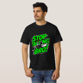 Stop Talking Bro - T-Shirt T-Blend d'attitude auda (Devant entier)