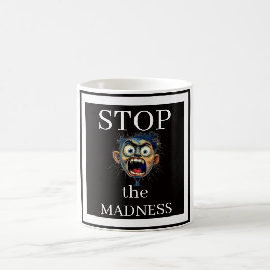Stop the Madness Coffee Mug Koffiemok (Center)