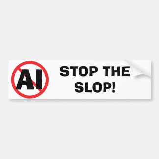 Stop the Slop Anti-AI Bumper Sticker