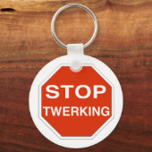 Stop Twerken Sleutelhanger (Voorkant)