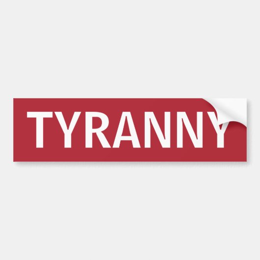 STOP TYRANNY BUMPERSTICKER (Voorkant)