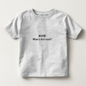 STOP! Wat ruikt dat? Citaat Toddler's t-shirt (Voorkant)