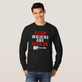 Stop whining and Rock on Rock and Roll Rocker   T-shirt (Voorkant volledig)