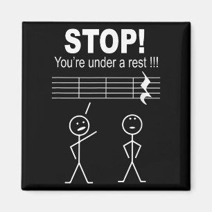 Stop You Are Under A Rest Funny Musician beroemd g Magneet