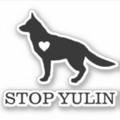 STOP YULIN Dog Vinyl Cut Sticker (Voorkant)