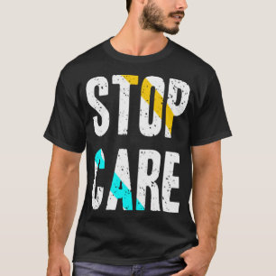Stop zorg t-shirt