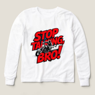 Stoppen Met Praten Broer – T-Shirt Met Krachtige A