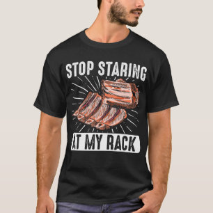 Stoppen met staren op mijn Rack Smoker Grill Barbe T-shirt